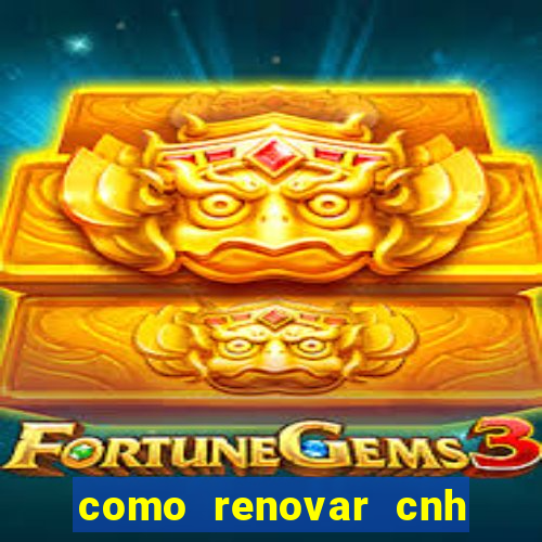 como renovar cnh na bahia